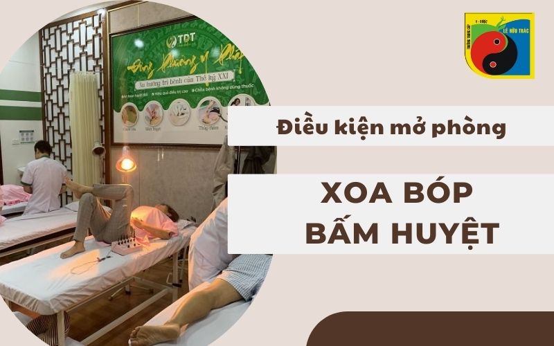 Điều kiện mở phòng lớp xoa bóp bấm huyệt